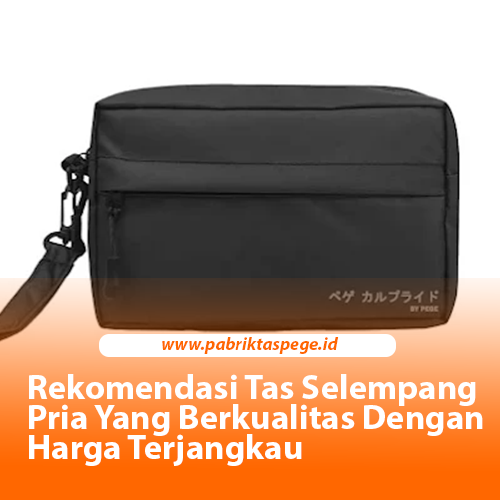 Rekomendasi Tas Selempang Pria Yang Berkualitas Dengan Harga Terjangkau