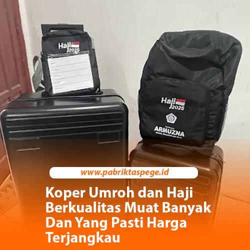 Koper Umroh dan Haji Berkualitas Muat Banyak Dan Yang Pasti Harga Terjangkau