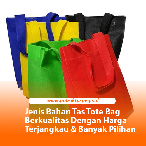 Jenis Bahan Tas Tote Bag Berkualitas Dengan Harga Terjangkau & Banyak Pilihan