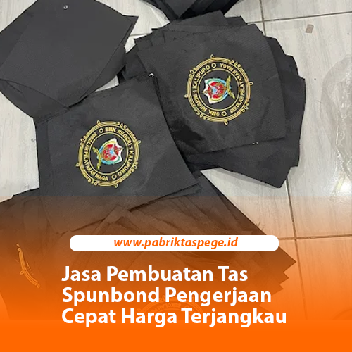 Jasa Pembuatan Tas Spunbond Pengerjaan Cepat Harga Terjangkau