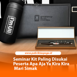 Seminar Kit Paling Disukai Peserta Apa Aja Ya Kira Kira Mari Simak