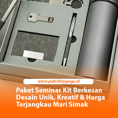 Paket Seminar Kit Berkesan Desain Unik, Kreatif & Harga Terjangkau Mari Simak