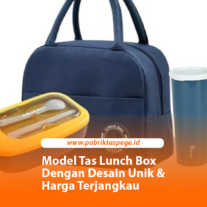 Model Tas Lunch Box Dengan Desain Unik & Harga Terjangkau