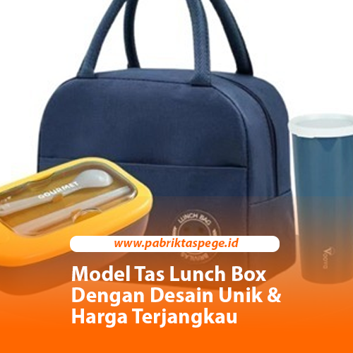 Model Tas Lunch Box Dengan Desain Unik & Harga Terjangkau