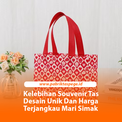 Kelebihan Souvenir Tas Desain Unik Dan Harga Terjangkau Mari Simak