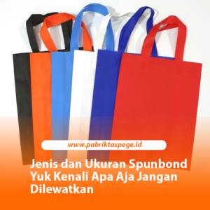 Jenis dan Ukuran Spunbond Yuk Kenali Apa Aja Jangan Dilewatkan