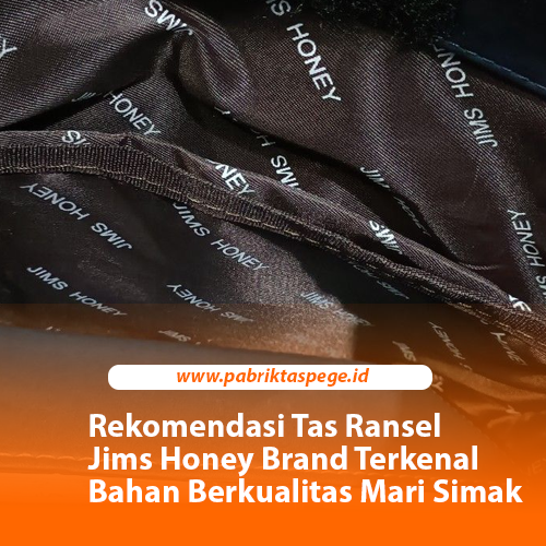 Rekomendasi Tas Ransel Jims Honey Brand Terkenal Bahan Berkualitas Mari Simak