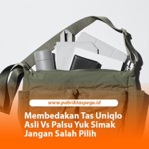 Membedakan Tas Uniqlo Asli Vs Palsu Yuk Simak Jangan Salah Pilih