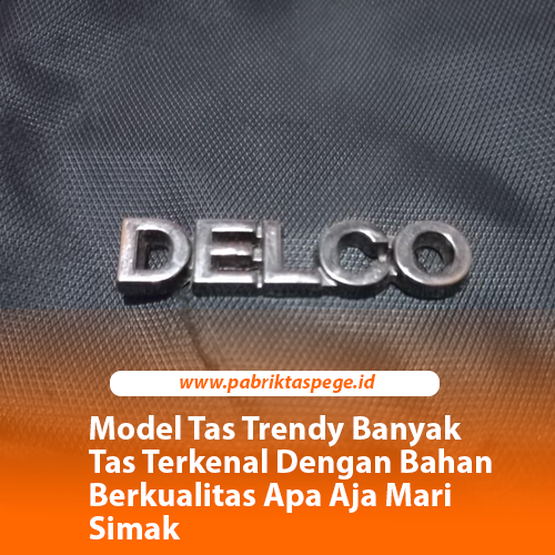 Model Tas Trendy Banyak Tas Terkenal Dengan Bahan Berkualitas Apa Aja Mari Simak