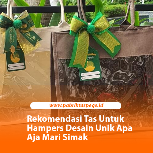 Rekomendasi Tas Untuk Hampers Desain Unik Apa Aja Mari Simak