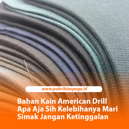 Bahan Kain American Drill Apa Aja Sih Kelebihanya Mari Simak Jangan Ketinggalan