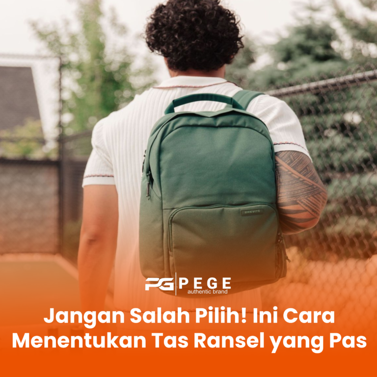 Jangan Salah Pilih! Begini Cara Menentukan Ukuran Tas Ransel yang Pas di Tubuh