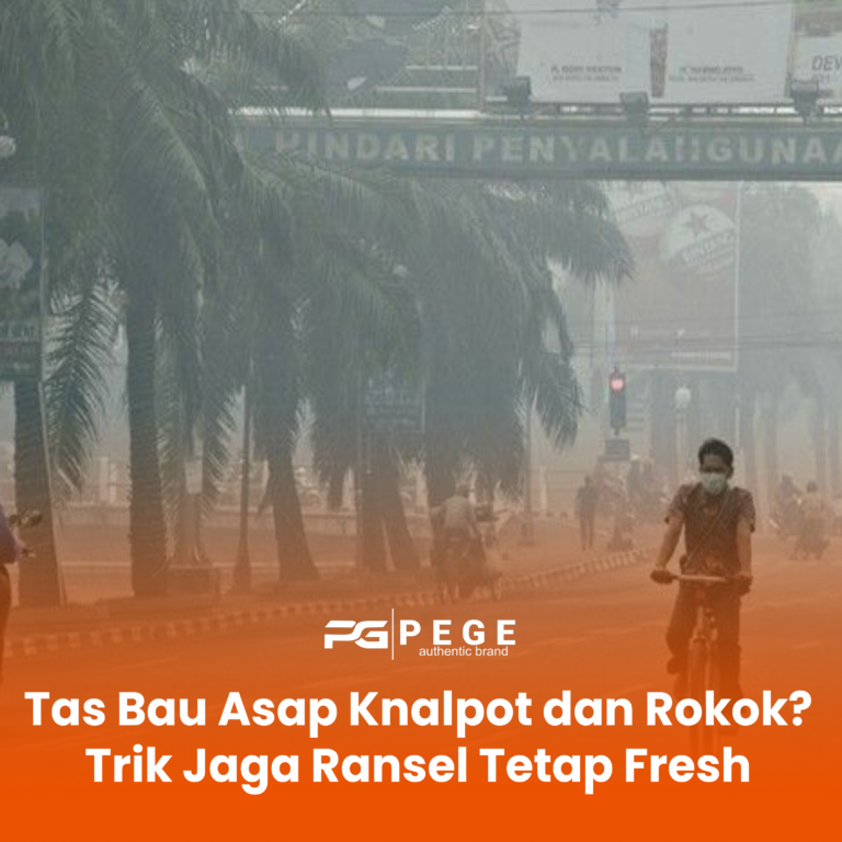 Tas Bau Asap Knalpot dan Rokok? Trik Jaga Ransel Tetap Fresh Seharian