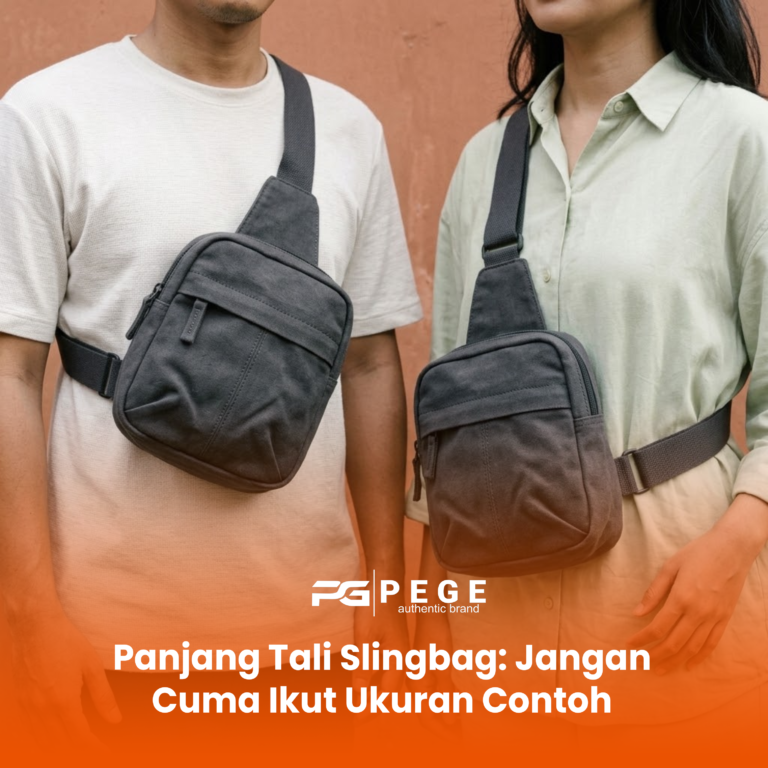 Panjang Tali Slingbag: Jangan Cuma Ikut Ukuran Contoh