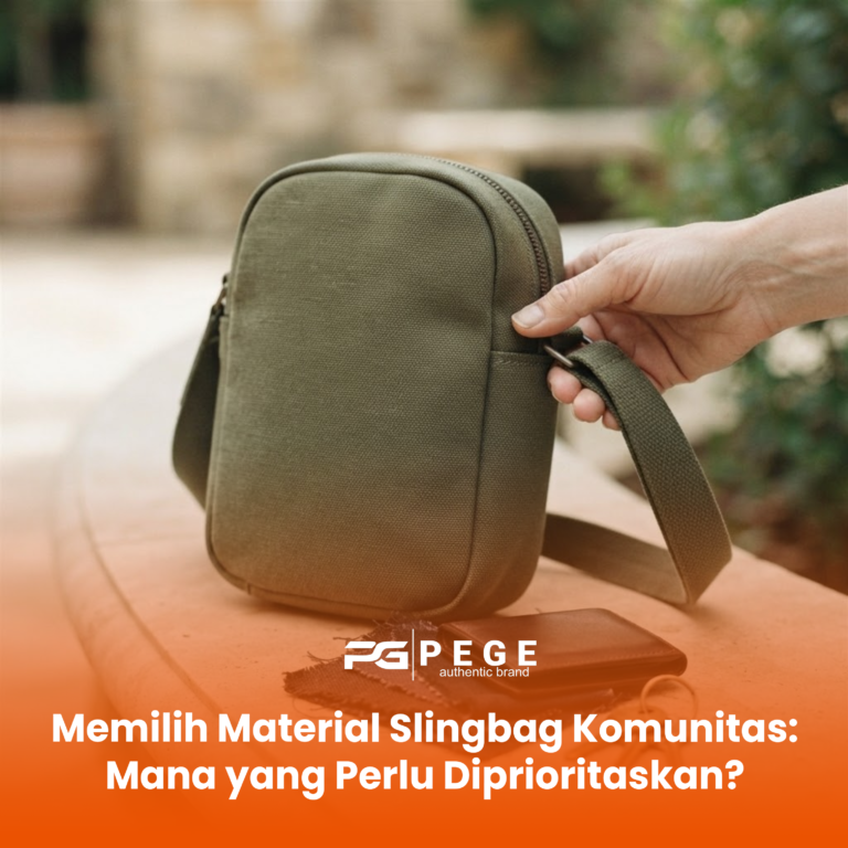 Memilih Material Slingbag Komunitas: Mana yang Perlu Diprioritaskan?